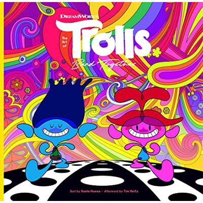 Hueso, Noela The Art of DreamWorks Trolls Band Together - Publicité Hueso, Noela The Art of DreamWorks Trolls Band Together - Publicité