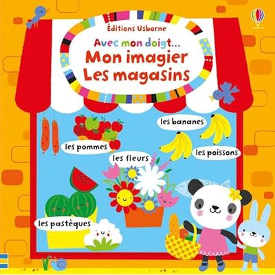 Avec mon doigt... Mon imagier Les magasins - Publicité Avec mon doigt... Mon imagier Les magasins - Publicité