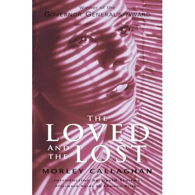 Callaghan, Morley The Loved and the Lost - Publicité Callaghan, Morley The Loved and the Lost - Publicité