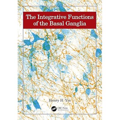 Yin, Henry H. The Integrative Functions of the Basal Ganglia - Publicité Yin, Henry H. The Integrative Functions of the Basal Ganglia - Publicité