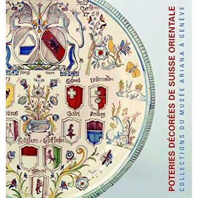 Heege, Andreas Poteries décorées de Suisse alémanique, 17e-19e siècles: Collections du Musée Ariana à Genève - Publicité Heege, Andreas Poteries décorées de Suisse alémanique, 17e-19e siècles: Collections du Musée Ariana à Genève - Publicité