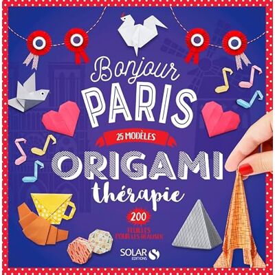 Cormier, Joséphine Origamithérapie Bonjour Paris - Publicité Cormier, Joséphine Origamithérapie Bonjour Paris - Publicité