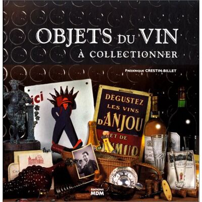 Crestin-Billet, F. Objets du vin, à collectionner - Publicité Crestin-Billet, F. Objets du vin, à collectionner - Publicité