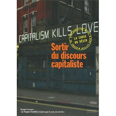 Collectif La Cause du Desir N 105 Sortir du Discours Capitaliste Ete 2020 - Publicité Collectif La Cause du Desir N 105 Sortir du Discours Capitaliste Ete 2020 - Publicité