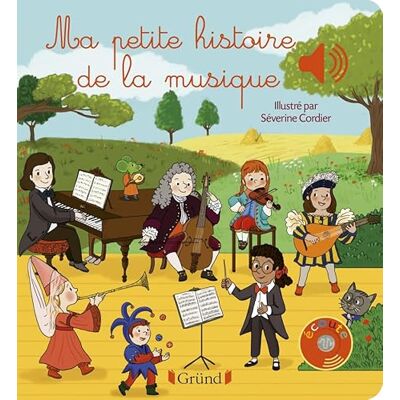 Collet, Émilie Ma petite histoire de la musique – Livre sonore et d'éveil avec 6 puces sonores – Bébé dès 6 mois - Publicité Collet, Émilie Ma petite histoire de la musique – Livre sonore et d'éveil avec 6 puces sonores – Bébé dès 6 mois - Publicité