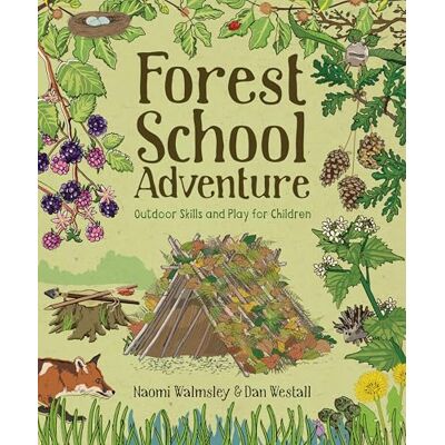 Dan Westall Forest School Adventure: Outdoor Skills and Play for Children - Publicité Dan Westall Forest School Adventure: Outdoor Skills and Play for Children - Publicité