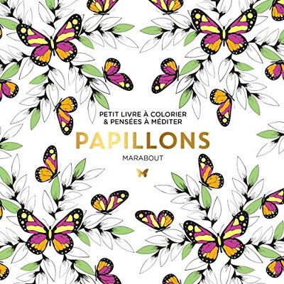 Marabout Papillons: Petit livre à colorier & pensées à méditer - Publicité Marabout Papillons: Petit livre à colorier & pensées à méditer - Publicité