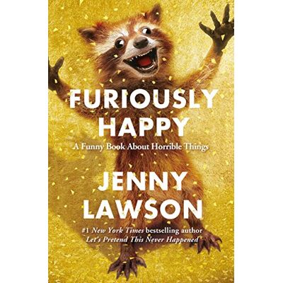 Lawson, Jenny Furiously Happy: A Funny Book About Horrible Things - Publicité Lawson, Jenny Furiously Happy: A Funny Book About Horrible Things - Publicité
