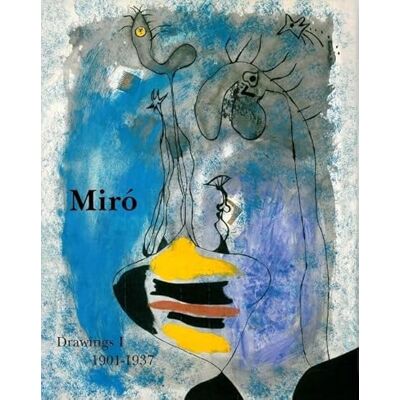Joan Miro: Catalogue Raisonne. Drawings: 1901-1937 - Publicité Joan Miro: Catalogue Raisonne. Drawings: 1901-1937 - Publicité