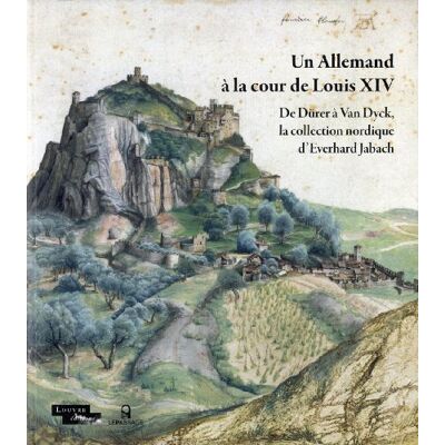 Collectif Un Allemand à la cour de Louis XIV De Dürer à Van Dyck, la collection nordique de Jabach - Publicité Collectif Un Allemand à la cour de Louis XIV De Dürer à Van Dyck, la collection nordique de Jabach - Publicité