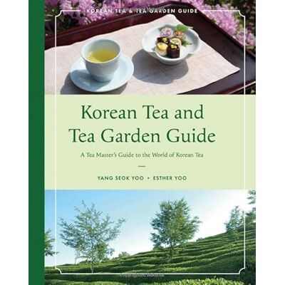 Yoo, Yang Seok Korean Tea and Tea Garden Guide - Publicité Yoo, Yang Seok Korean Tea and Tea Garden Guide - Publicité