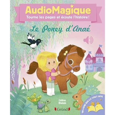 Bielak, Céline Audiomagique Le Poney d'Anaé - Publicité Bielak, Céline Audiomagique Le Poney d'Anaé - Publicité