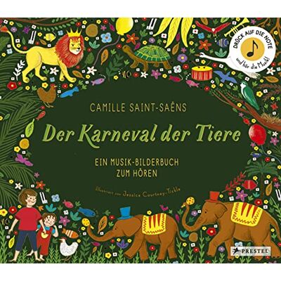 Courtney-Tickle, Jessica Camille Saint-Saëns. Der Karneval der Tiere: Ein Musik-Bilderbuch zum Hören mit 10 Soundmodulen - Publicité Courtney-Tickle, Jessica Camille Saint-Saëns. Der Karneval der Tiere: Ein Musik-Bilderbuch zum Hören mit 10 Soundmodulen - Publicité