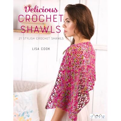 Cook, Lisa Delicious Crochet Shawls: 21 Stylish Crochet Shawls - Publicité Cook, Lisa Delicious Crochet Shawls: 21 Stylish Crochet Shawls - Publicité