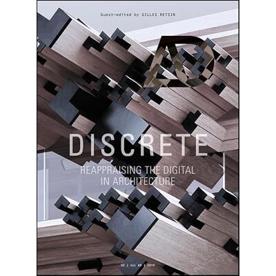 Discrete: Reappraising the Digital in Architecture - Publicité Discrete: Reappraising the Digital in Architecture - Publicité