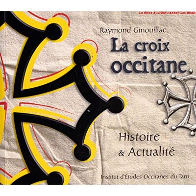 Ginouillac, Raymond La croix occitane: Histoire & actualité - Publicité Ginouillac, Raymond La croix occitane: Histoire & actualité - Publicité