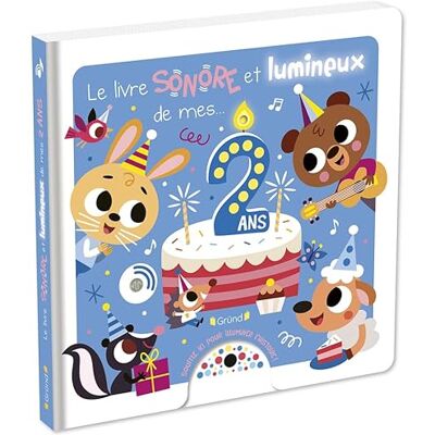 Collet, Émilie Le livre sonore et lumineux de mes 2 ans Avec 5 puces sonores, 5 lumières à allumer en soufflant dessus et 2 piles AAA Dès 1 an - Publicité Collet, Émilie Le livre sonore et lumineux de mes 2 ans Avec 5 puces sonores, 5 lumières à allumer en soufflant dessus et 2 piles AAA Dès 1 an - Publicité
