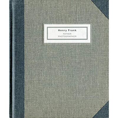 Henry Frank: Father Photographer 1890-1976 - Publicité Henry Frank: Father Photographer 1890-1976 - Publicité