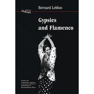 Leblon, Bernard Gypsies and Flamenco: The Emergence of the Art of Flamenco in Andalusia - Publicité Leblon, Bernard Gypsies and Flamenco: The Emergence of the Art of Flamenco in Andalusia - Publicité