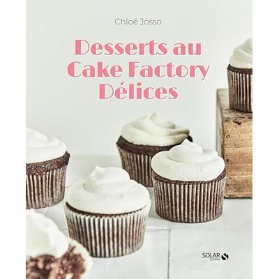 Josso, Chloé Desserts au Cake Factory Délices - Publicité Josso, Chloé Desserts au Cake Factory Délices - Publicité