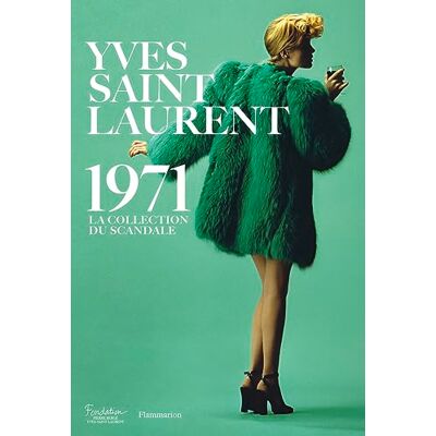 Collectif Yves Saint Laurent 1971: La collection du scandale - Publicité Collectif Yves Saint Laurent 1971: La collection du scandale - Publicité