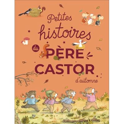 Collectif Petites histoires du Père Castor d'automne - Publicité Collectif Petites histoires du Père Castor d'automne - Publicité