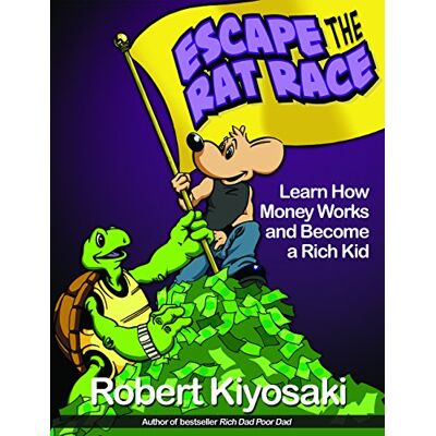 Kiyosaki, Robert T. Rich Dad's Escape from the Rat Race - Publicité Kiyosaki, Robert T. Rich Dad's Escape from the Rat Race - Publicité
