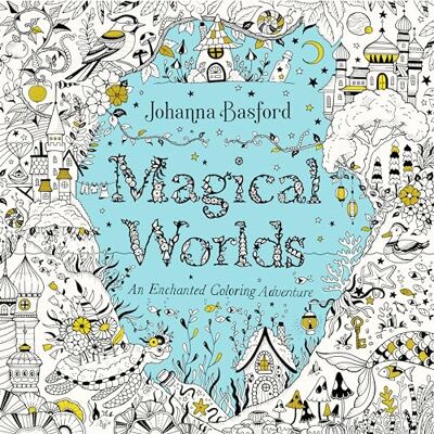 Basford, Johanna Magical Worlds: An Enchanted Coloring Adventure - Publicité Basford, Johanna Magical Worlds: An Enchanted Coloring Adventure - Publicité