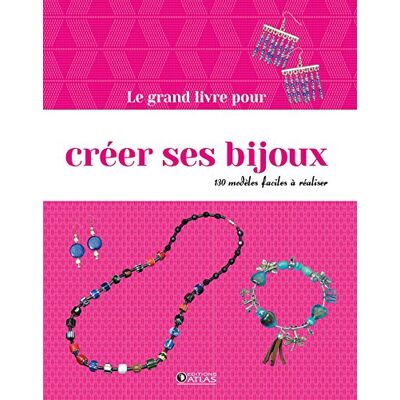 Atlas Le grand livre pour créer ses bijoux - Publicité Atlas Le grand livre pour créer ses bijoux - Publicité