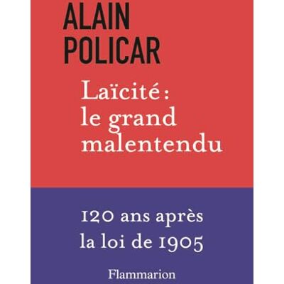 Policar, Alain Laïcité : le grand malentendu - Publicité Policar, Alain Laïcité : le grand malentendu - Publicité