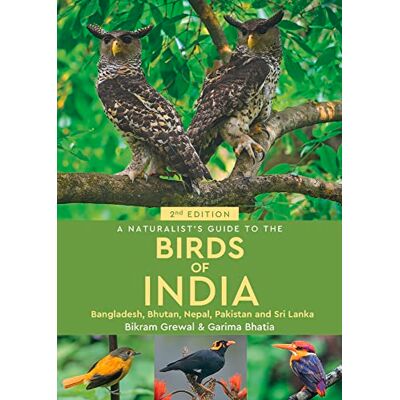 Grewal, Bikram A Naturalist's Guide to the Birds of India: Bangladesh, Bhutan, Nepal, Pakistan and Sri Lanka - Publicité Grewal, Bikram A Naturalist's Guide to the Birds of India: Bangladesh, Bhutan, Nepal, Pakistan and Sri Lanka - Publicité