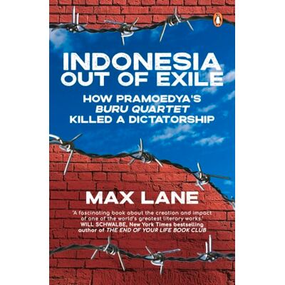 Lane, Max Indonesia Out of Exile: How Pramoedya’s Buru Quartet Killed a Dictatorship - Publicité Lane, Max Indonesia Out of Exile: How Pramoedya’s Buru Quartet Killed a Dictatorship - Publicité