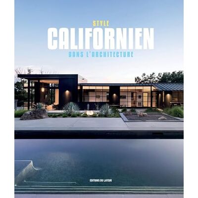 Collectif Le style californien dans l'architecture - Publicité Collectif Le style californien dans l'architecture - Publicité