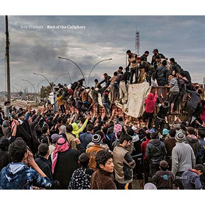 Prickett, Ivor Ivor Prickett: End of the Caliphate - Publicité Prickett, Ivor Ivor Prickett: End of the Caliphate - Publicité