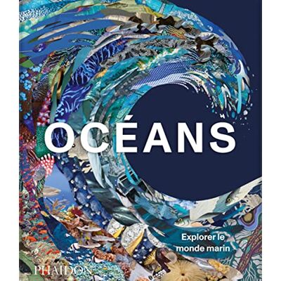 Phaidon Océans: Explorer le monde marin - Publicité Phaidon Océans: Explorer le monde marin - Publicité