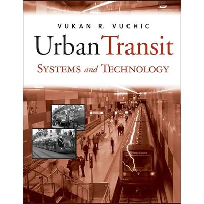 Vuchic, Vukan R. Urban Transit Systems And Technology - Publicité Vuchic, Vukan R. Urban Transit Systems And Technology - Publicité