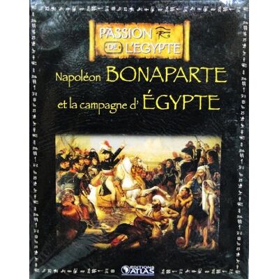 Livre Ed.ATLAS 128p PASSION DE L'EGYPTE Napoléon BONAPARTE la campagne d'Egypte - Publicité Livre Ed.ATLAS 128p PASSION DE L'EGYPTE Napoléon BONAPARTE la campagne d'Egypte - Publicité