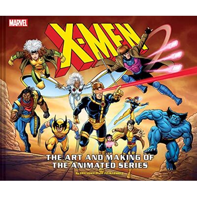 Lewald, Eric X-Men: The Art and Making of the Animated Series - Publicité Lewald, Eric X-Men: The Art and Making of the Animated Series - Publicité