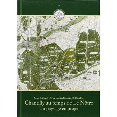 Serge briffaud, Dame Chantilly au temps de lenotre un paysage en projet - Publicité Serge briffaud, Dame Chantilly au temps de lenotre un paysage en projet - Publicité