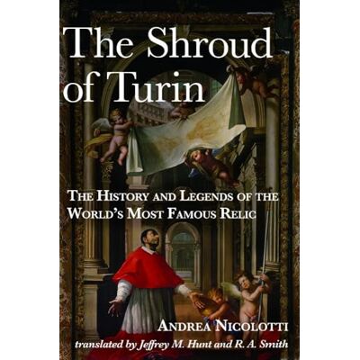 Nicolotti, Andrea The Shroud of Turin: The History and Legends of the World's Most Famous Relic - Publicité Nicolotti, Andrea The Shroud of Turin: The History and Legends of the World's Most Famous Relic - Publicité
