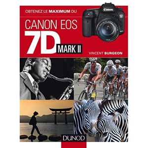 Burgeon, Vincent Obtenez le maximum du Canon EOS 7D Mark II - Publicité