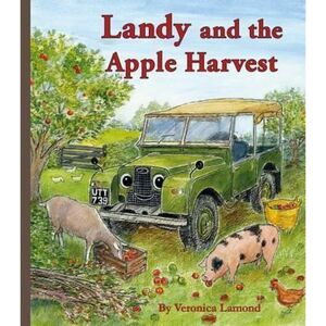 Apple Landy and the Apple Harvest: 5th book in the Landy and Friends series