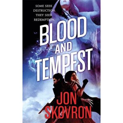Blood and Tempest: Book Three of Empire of Storms Jon Skovron Orbit Blood and Tempest: Book Three of Empire of Storms Jon Skovron Orbit