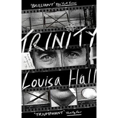 Trinity: Shortlisted for the Dylan Thomas Prize Louisa Hall Corsair Trinity: Shortlisted for the Dylan Thomas Prize Louisa Hall Corsair