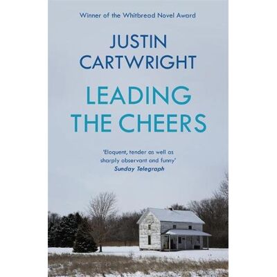 Leading the Cheers Justin Cartwright Sceptre Leading the Cheers Justin Cartwright Sceptre