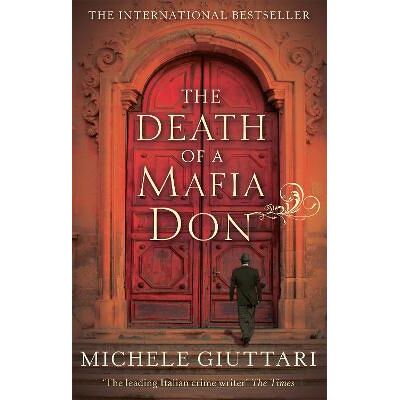 The Death Of A Mafia Don Michele Giuttari Abacus The Death Of A Mafia Don Michele Giuttari Abacus