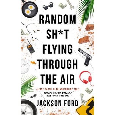 Random Sh*t Flying Through The Air: A Frost Files novel Jackson Ford Orbit Random Sh*t Flying Through The Air: A Frost Files novel Jackson Ford Orbit
