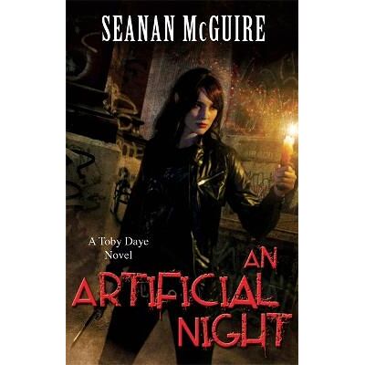 An Artificial Night (Toby Daye Book 3) Seanan McGuire Corsair An Artificial Night (Toby Daye Book 3) Seanan McGuire Corsair