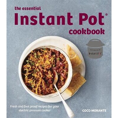 The Essential Instant Pot Cookbook Coco Morante Robinson The Essential Instant Pot Cookbook Coco Morante Robinson
