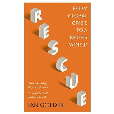 Rescue: From Global Crisis to a Better World Ian Goldin Sceptre Rescue: From Global Crisis to a Better World Ian Goldin Sceptre